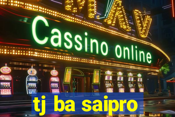 tj ba saipro